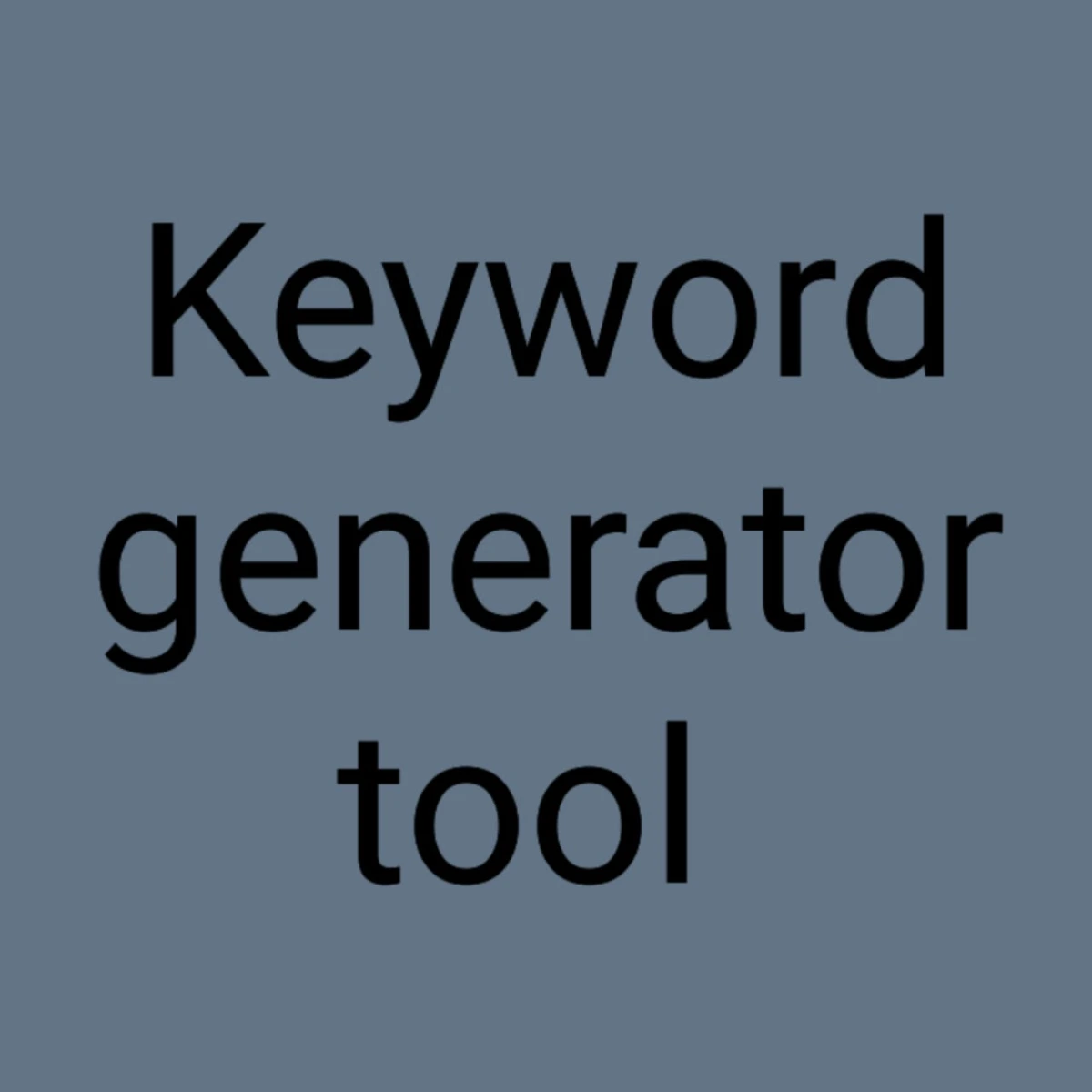 Keyword Generator Tool 1 Keyword Generator Tool