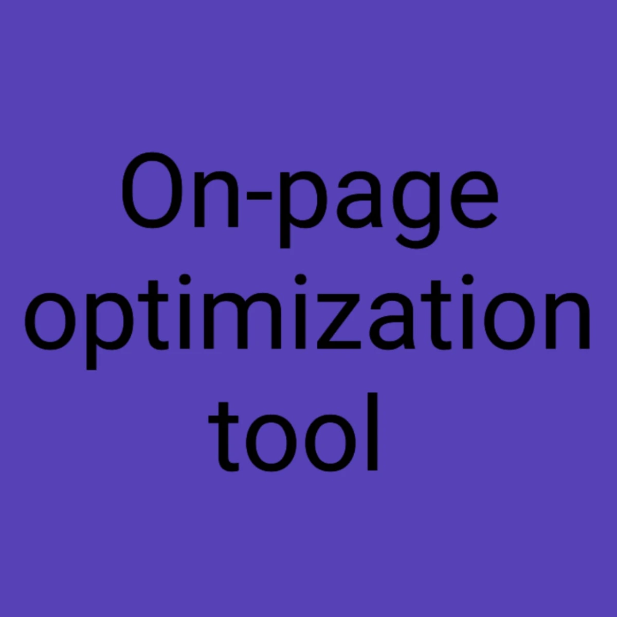 On-Page Optimization Tool 1 On-Page Optimization Tool
