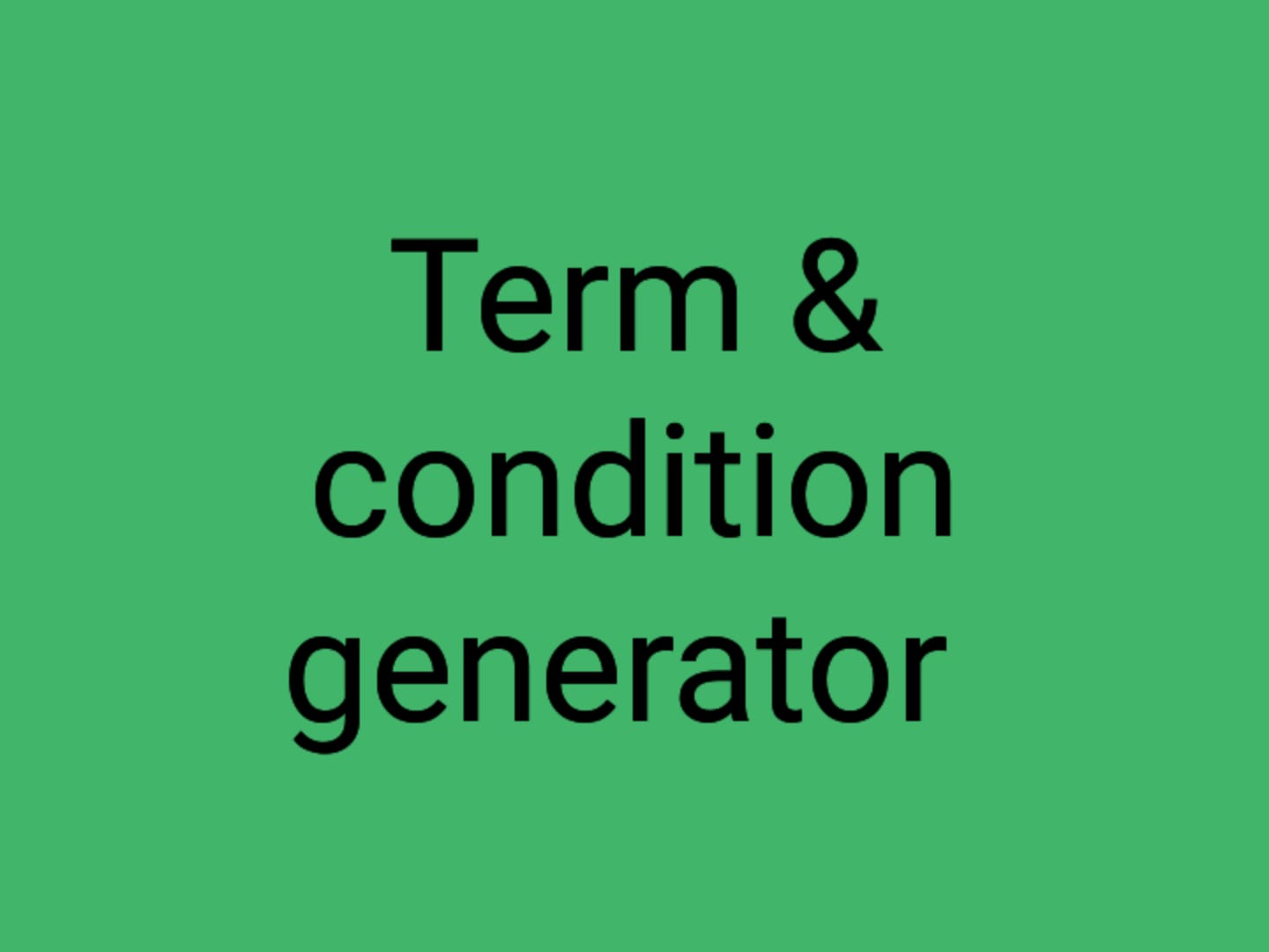Terms & Conditions Generator